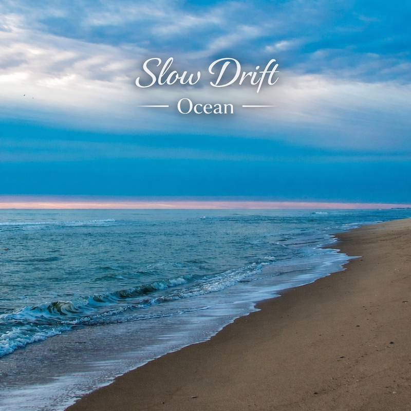Slow Drift and Ocean: Relaxation Music for Inner Peace