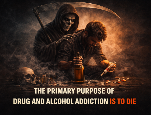 The Primary Purpose of Drug and Alcohol Addiction is to Die